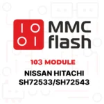 Module MMCFlash - 103, Nissan Hitachi SH72533/SH72543