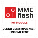 Test du module MMCFlash 106, Denso Gen2 MPC5746R (1N83M)