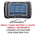 Lonsdor - NETA/LEAP MOTOR / Li Auto / SERES / SKYWORTH Activation de licence pour K518 Pro FCV
