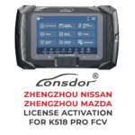 Lonsdor - Activation de licence ZHENGZHOU NISSAN / ZHENGZHOU MAZDA pour K518 Pro FCV
