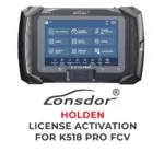 Lonsdor - Activation de la licence Holden pour K518 Pro FCV