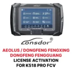 Lonsdor - AEOLUS / DONGFENG FENGXING / DONGFENG FENGGUANG Activation de la licence pour K518 Pro FCV