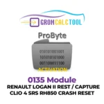 Module GromCalcTool 0135 Réinitialisation après crash Renault Logan II Rest / Capture / Clio 4 SRS RH850