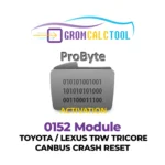 Module GromCalcTool 0152 TOYOTA / LEXUS TRW TRICORE CANBUS RÉINITIALISATION DE CRASH