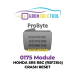 Module GromCalcTool 0175 RÉINITIALISATION DE CRASH HONDA SRS R8C (R5F2154)