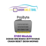Module GromCalcTool 0180 DODGE SRS RH850 (R7F701064) RÉINITIALISATION DE CRASH (BOSCH MOPAR)