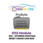 GromCalcTool 0113 Module Kia - Hyundai MAC7242 Réinitialisation Crash CAN BUS